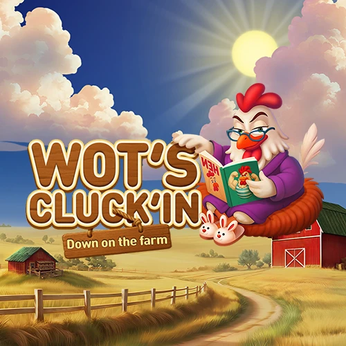 Wot’s Cluck’in Down on the farm